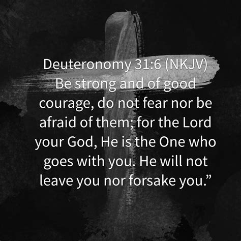 Verse of the Day Deuteronomy 31:6 (NKJV) https://bible.com/bible/114/deu.31.6.NKJV | Deuteronomy ...