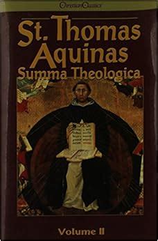 St Thomas Aquinas Summa Theologica Volume 2: St Thomas Aquinas ...