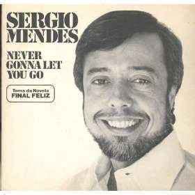 Sérgio Mendes - Never Gonna Let You Go (Vinyl, 7", 33 ⅓ RPM, Single ...