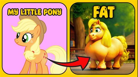 MY LITTLE PONY Characters Turning FAT!!! - YouTube