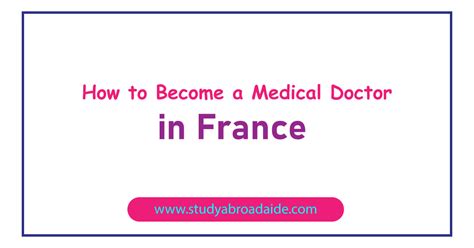 How to Become a Medical Doctor in France (8 Steps) - Study Abroad Aide