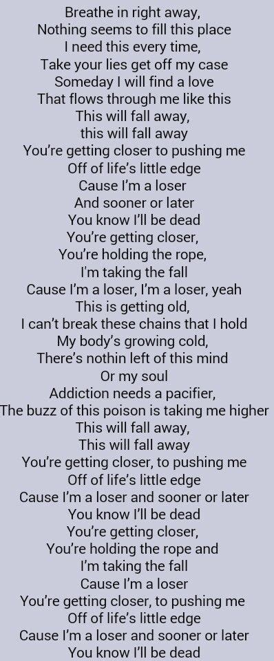 Loser- 3 Doors Down. Absolute favorite song of all time! Reminds me of ...