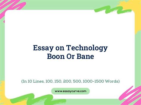 Essay on Technology Boon Or Bane - Short & Long Essay Examples - Essay Curve