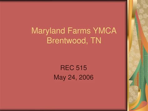 PPT - Maryland Farms YMCA Brentwood, TN PowerPoint Presentation, free ...