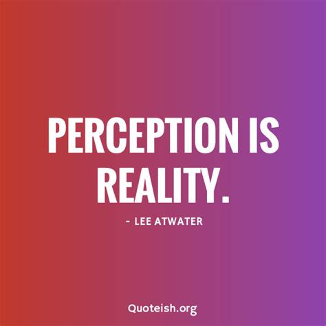 40+ Perception Quotes - QUOTEISH