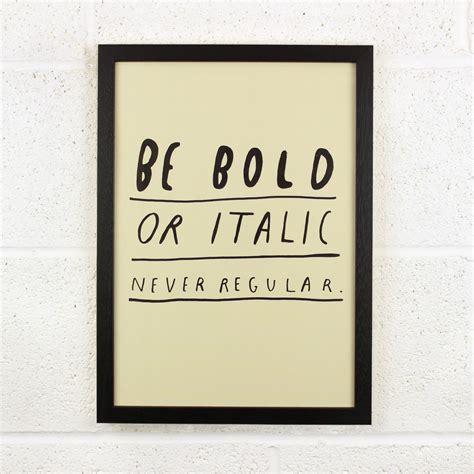 Be Bold Print