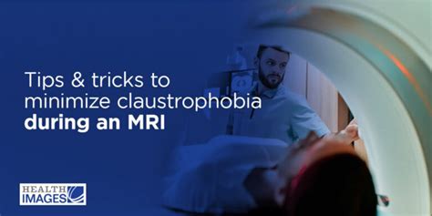 Tips & Tricks to Minimize Claustrophobia During an MRI - Health Images