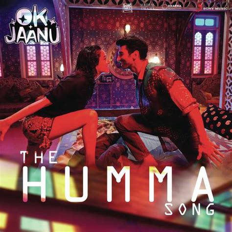 The Humma Song (From "OK Jaanu") Songs Download - Free Online Songs @ JioSaavn