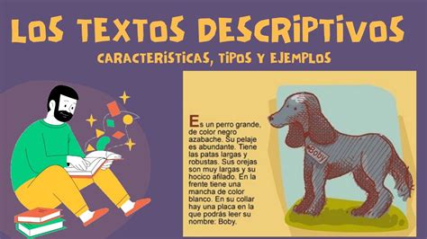 El texto descriptivo: definición, características, clasificación y ...