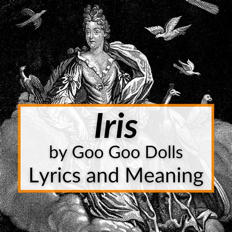 "Iris" Lyrics & Meaning (Goo Goo Dolls)