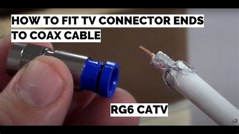 How to Fit TV Connector Ends to Coax Cable ( RG6 CATV SATELLITE) | Run ...