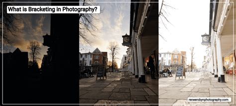 What is bracketing in photography? - Renee Robyn