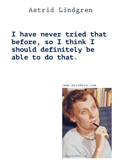 Astrid Lindgren Quotes, Astrid Lindgren Books Quotes, Astrid Lindgren Love Quotes, Astrid ...