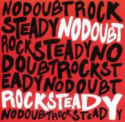 Songs Chords Tabs of album: Rock Steady (2001) | chords.vip