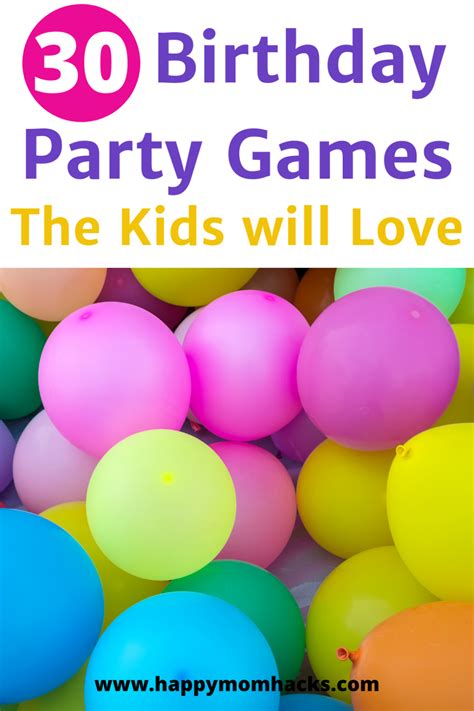 30 Fun Birthday Party Games for Kids | Happy Mom Hacks