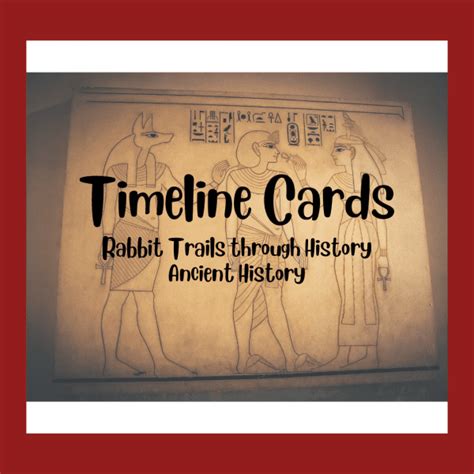 Timeline Cards: Ancient History - Rabbit Trails Homeschool