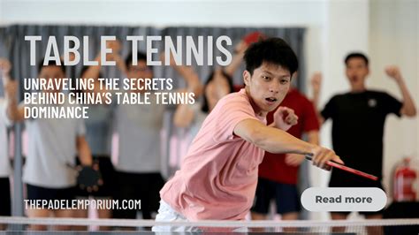 Why China Dominates Table Tennis: Culture, Training & Tech | The Padel ...