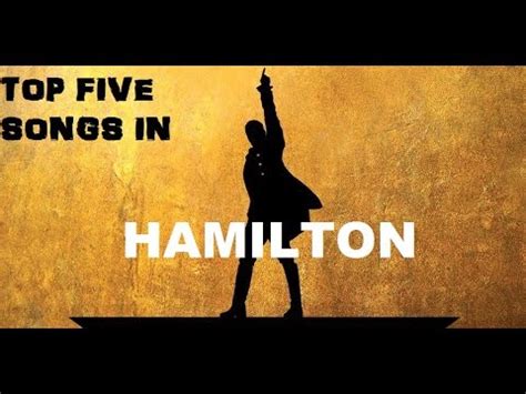 Top Five Hamilton Songs - ( Top Five Broadway Songs Hamilton ) - YouTube