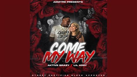 Come My Way (feat. Lil Kody) - YouTube