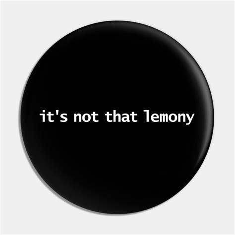 It's Not That Lemony Funny Succession Memes - Funny - Pin | TeePublic