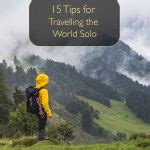 15 Tips for Travelling the World Solo | TAD