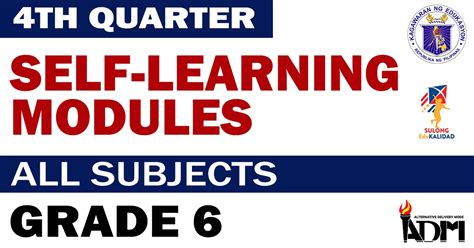 GRADE 6: 4th Quarter Self-Learning Modules - DepEd Click