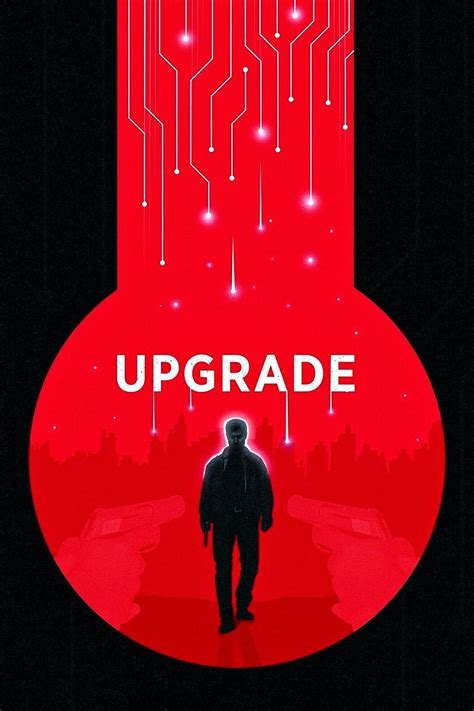 Upgrade (2018) - Posters — The Movie Database (TMDB)