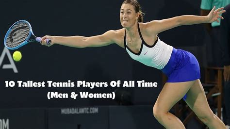 10 Tallest Tennis Players Of All Time (Men & Women) - YouTube