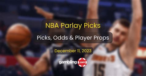 NBA Parlay Picks & Predictions: NBA Parlay Picks for 12/11