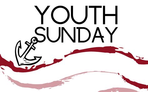 Youth Sunday - PLYMOUTH ALLIANCE CHURCH