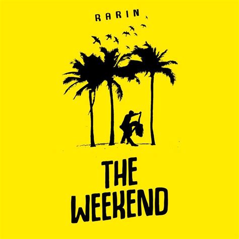 Rarin – The Weekend Lyrics | Genius Lyrics