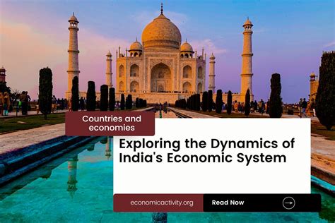 Exploring the Dynamics of India's Economic System - Economic Activity