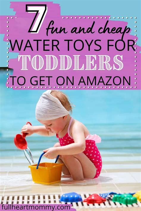 The Best Water Toys for Toddlers - Full Heart Mommy