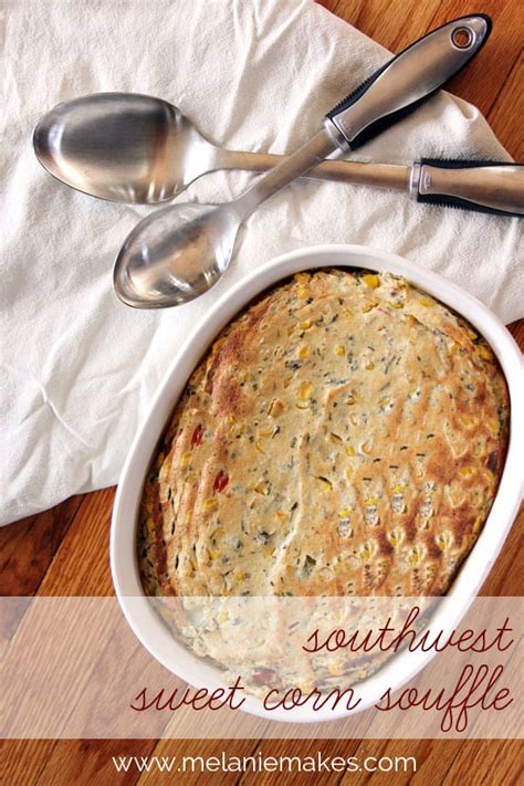 southwest sweet corn souffle - Melanie Makes