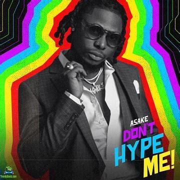 Asake - Don’t Hype Me Mp3 Download » TrendyBeatz