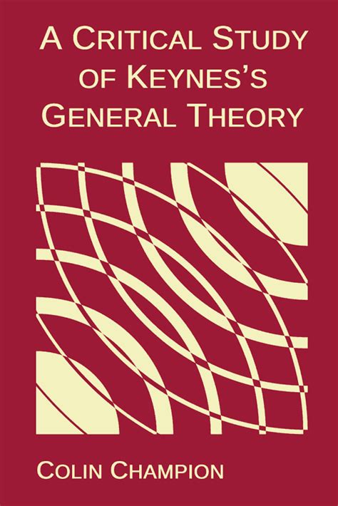 A Critical Study of Keynes’s General Theory