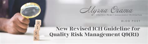 Revised ICH Guideline for Quality Risk Management Q9 (R1) finalized January 18, 2023