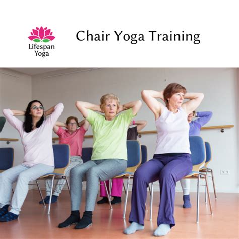 Chair Yoga Training - Lifespan Yoga