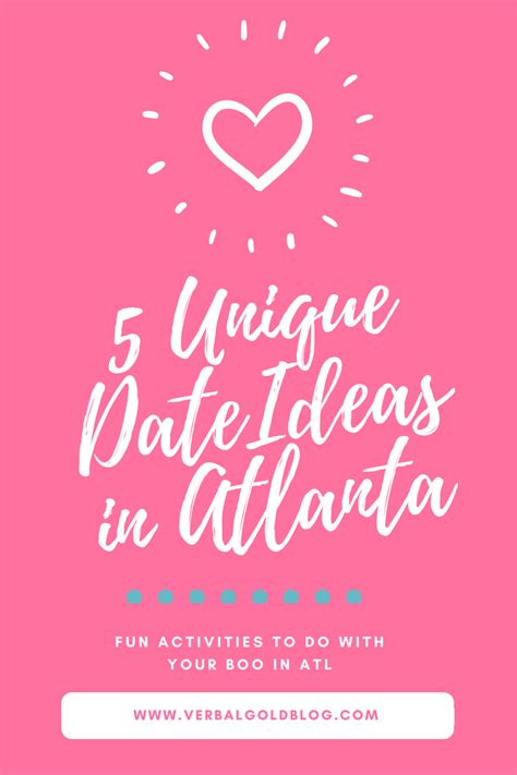 5 Unique Date Ideas in Atlanta - Verbal Gold Blog