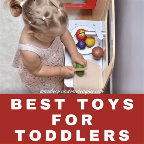 The Best Toys for Toddlers Gift Guide 2023 - A Mother's Random Thoughts