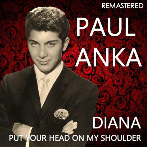 Paul Anka - Diana / Put Your Head on My Shoulder | iHeart