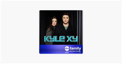 ‎Kyle XY, Season 3 on iTunes