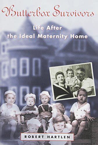 Butterbox Survivors: Life After the Ideal Maternity Home by Robert ...