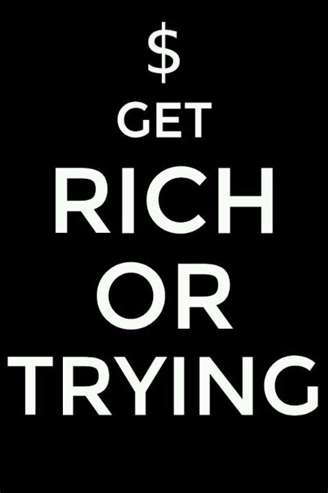 Get Rich Or Die Tryin Quotes - ShortQuotes.cc