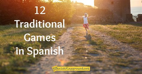 12 Traditional Games in Spanish - Spanish Playground