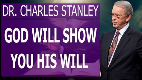 Dr Charles Stanley - God Will Show You His Will (NEW SERMON 2017) | Dr charles stanley, Charles ...