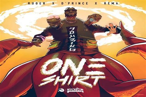 New Music: Ruger feat. D’Prince & Rema – One Shirt - KFN