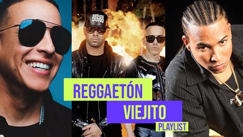 Canciones de reggaetón viejito que debes tener en tu LISTA - Sonica