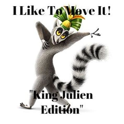 Stream I Like To Move It ("Original King Julien Edition"). by Ahmed ...