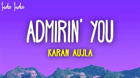 Karan Aujla - Admirin' You (Lyrics) - YouTube